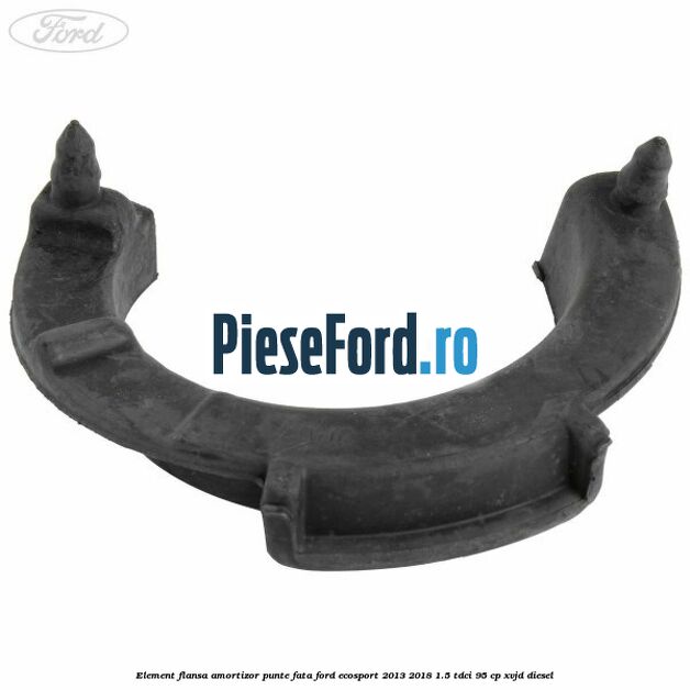 Element flansa amortizor punte fata Ford EcoSport 2013-2018 1.5 TDCi 95 cp Element flansa amortizor punte fata Ford EcoSport 2013-2018 1.5 TDCi 95 cp XVJD diesel