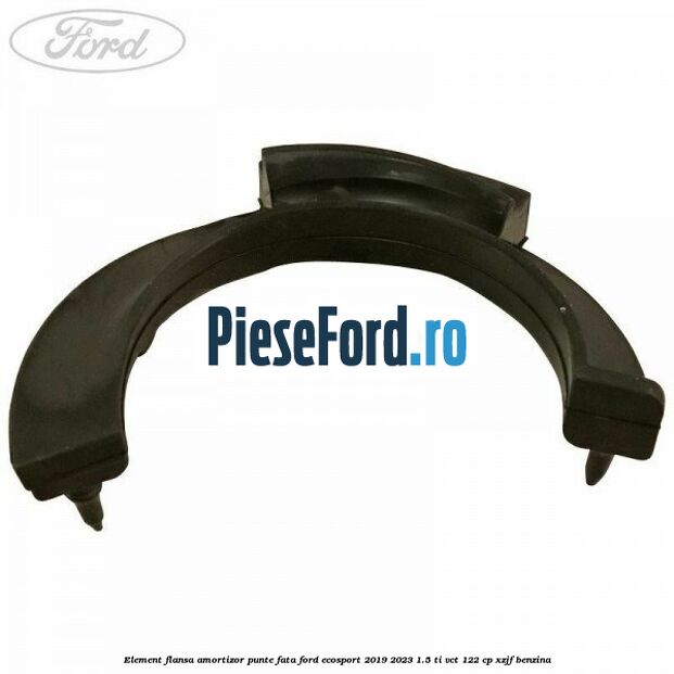 Element flansa amortizor punte fata Ford EcoSport 2019-2023 1.5 Ti-VCT 122 cp XZJF benzina