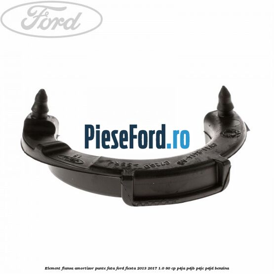 Element flansa amortizor punte fata Ford Fiesta 2013-2017 1.0 80 cp Element flansa amortizor punte fata Ford Fiesta 2013-2017 1.0 80 cp P4JA, P4JB, P4JC, P4JD benzina