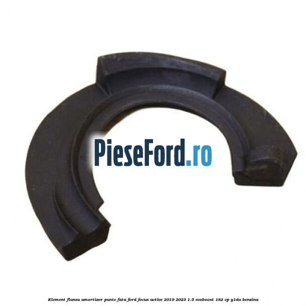 Element flansa amortizor punte fata Ford Focus Active 2019-2023 1.5 EcoBoost 182 cp Y1DA benzina