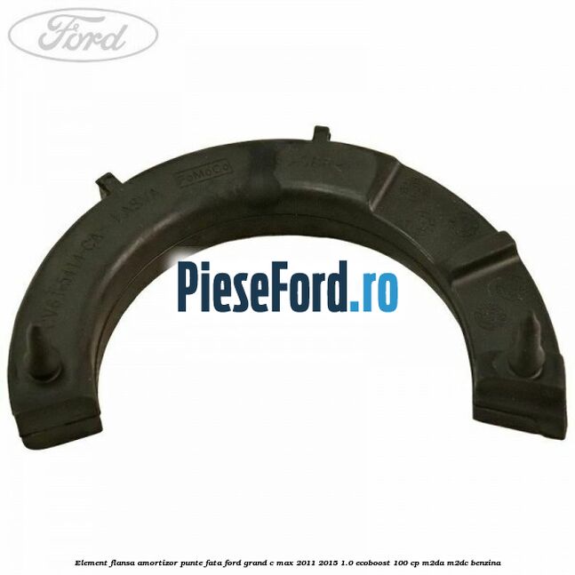 Element flansa amortizor punte fata Ford Grand C-Max 2011-2015 1.0 EcoBoost 100 cp Element flansa amortizor punte fata Ford Grand C-Max 2011-2015 1.0 EcoBoost 100 cp M2DA, M2DC benzina