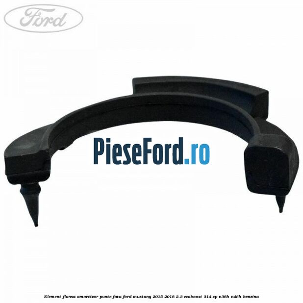 Element flansa amortizor punte fata Ford Mustang 2015-2018 2.3 EcoBoost 314 cp Element flansa amortizor punte fata Ford Mustang 2015-2018 2.3 EcoBoost 314 cp N38H, N48H benzina