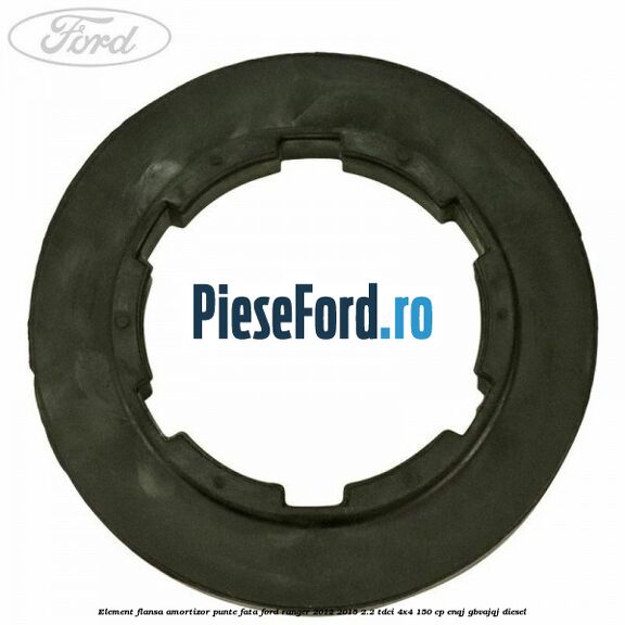 Element flansa amortizor punte fata Ford Ranger 2012-2015 2.2 TDCi 4x4 150 cp ENQJ, GBVAJQJ diesel
