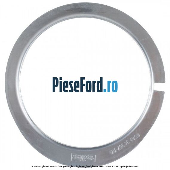 Element flansa amortizor punte fata inferior Ford Fiesta 2002-2005 1.3 60 cp BAJA benzina