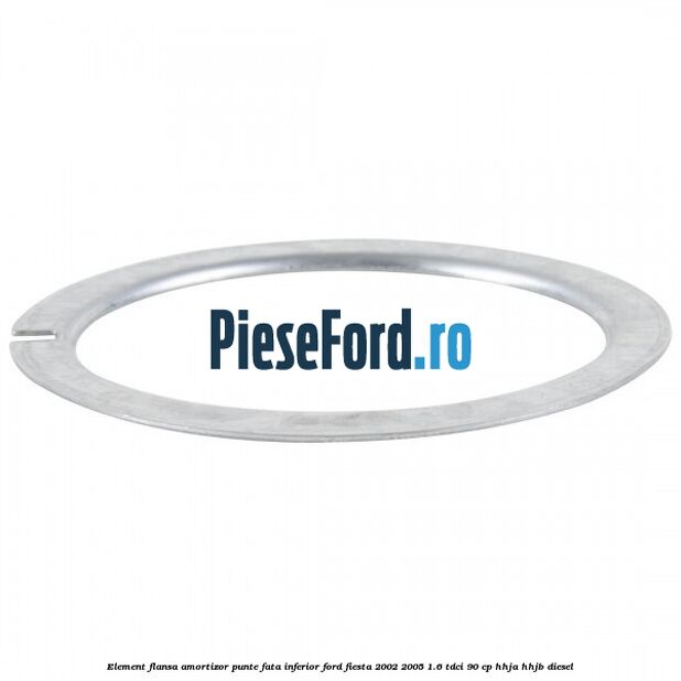 Element flansa amortizor punte fata inferior Ford Fiesta 2002-2005 1.6 TDCi 90 cp HHJA, HHJB diesel