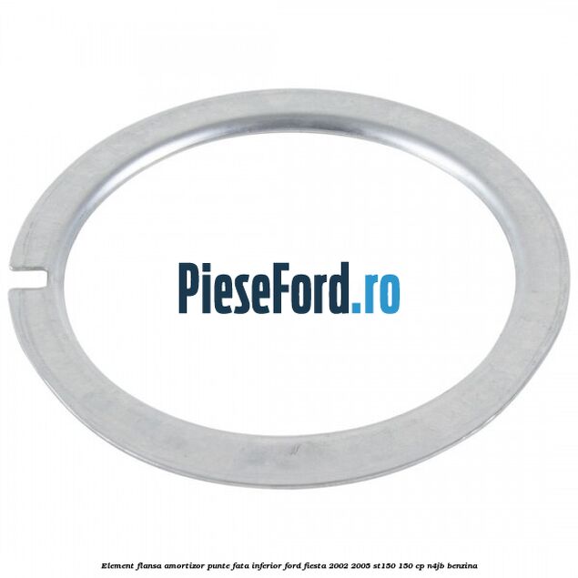 Element flansa amortizor punte fata inferior Ford Fiesta 2002-2005 ST150 150 cp N4JB benzina