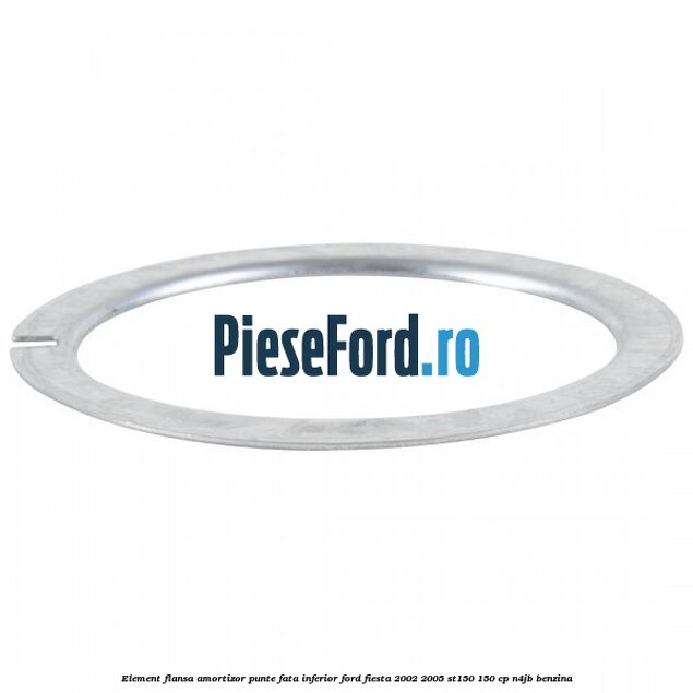 Element flansa amortizor punte fata inferior Ford Fiesta 2002-2005 ST150 150 cp N4JB benzina