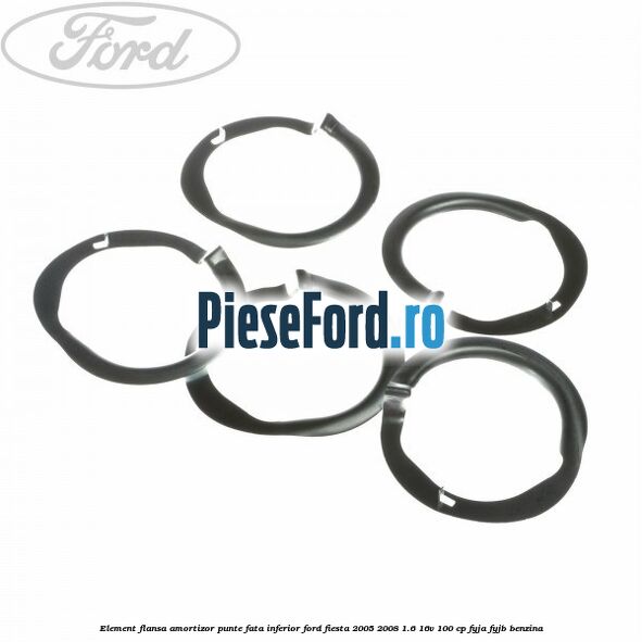 Element flansa amortizor punte fata inferior Ford Fiesta 2005-2008 1.6 16V 100 cp FYJA, FYJB benzina