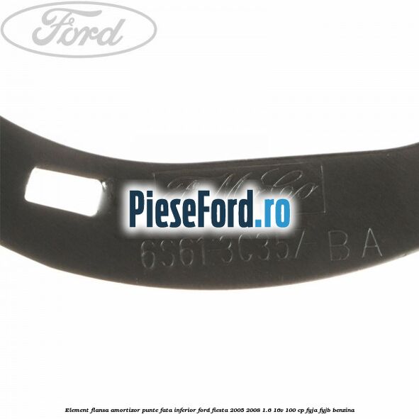 Element flansa amortizor punte fata inferior Ford Fiesta 2005-2008 1.6 16V 100 cp FYJA, FYJB benzina