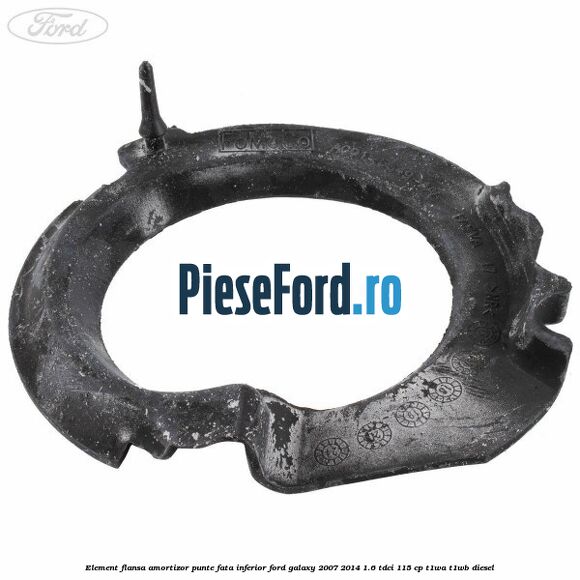 Element flansa amortizor punte fata inferior Ford Galaxy 2007-2014 1.6 TDCi 115 cp Element flansa amortizor punte fata inferior Ford Galaxy 2007-2014 1.6 TDCi 115 cp T1WA, T1WB diesel