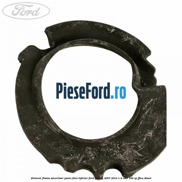 Element flansa amortizor punte fata inferior Ford Galaxy 2007-2014 1.8 TDCi 100 cp Element flansa amortizor punte fata inferior Ford Galaxy 2007-2014 1.8 TDCi 100 cp FFWA diesel