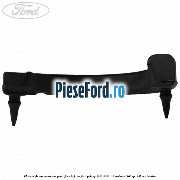 Element flansa amortizor punte fata inferior Ford Galaxy 2015-2023 1.5 EcoBoost 165 cp C15HDTX benzina