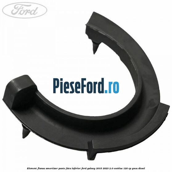Element flansa amortizor punte fata inferior Ford Galaxy 2015-2023 2.0 EcoBlue 120 cp YNCA diesel