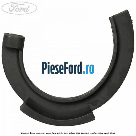 Element flansa amortizor punte fata inferior Ford Galaxy 2015-2023 2.0 EcoBlue 150 cp YMCB diesel