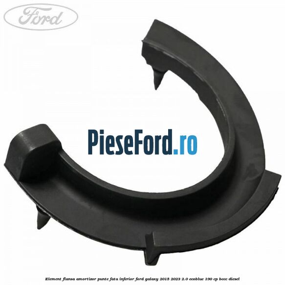 Element flansa amortizor punte fata inferior Ford Galaxy 2015-2023 2.0 EcoBlue 190 cp BCCC diesel