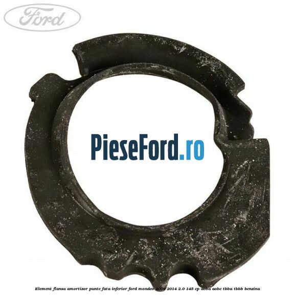 Element flansa amortizor punte fata inferior Ford Mondeo 2008-2014 2.0 145 cp Element flansa amortizor punte fata inferior Ford Mondeo 2008-2014 2.0 145 cp AOBA, AOBC, TBBA, TBBB benzina