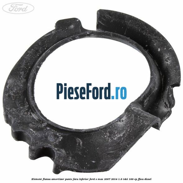 Element flansa amortizor punte fata inferior Ford S-Max 2007-2014 1.8 TDCi 100 cp Element flansa amortizor punte fata inferior Ford S-Max 2007-2014 1.8 TDCi 100 cp FFWA diesel