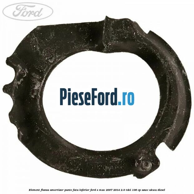 Element flansa amortizor punte fata inferior Ford S-Max 2007-2014 2.0 TDCi 136 cp AZWC, UKWA diesel