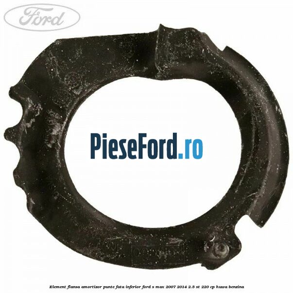 Element flansa amortizor punte fata inferior Ford S-Max 2007-2014 2.5 ST 220 cp HUWA benzina