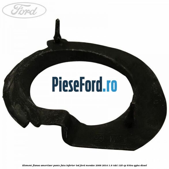 Element flansa amortizor punte fata inferior IVD Ford Mondeo 2008-2014 1.8 TDCi 125 cp Element flansa amortizor punte fata inferior IVD Ford Mondeo 2008-2014 1.8 TDCi 125 cp KHBA, QYBA diesel