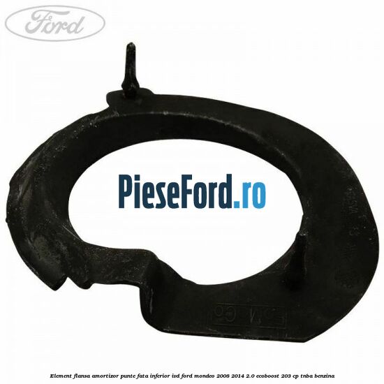 Element flansa amortizor punte fata inferior IVD Ford Mondeo 2008-2014 2.0 EcoBoost 203 cp TNBA benzina