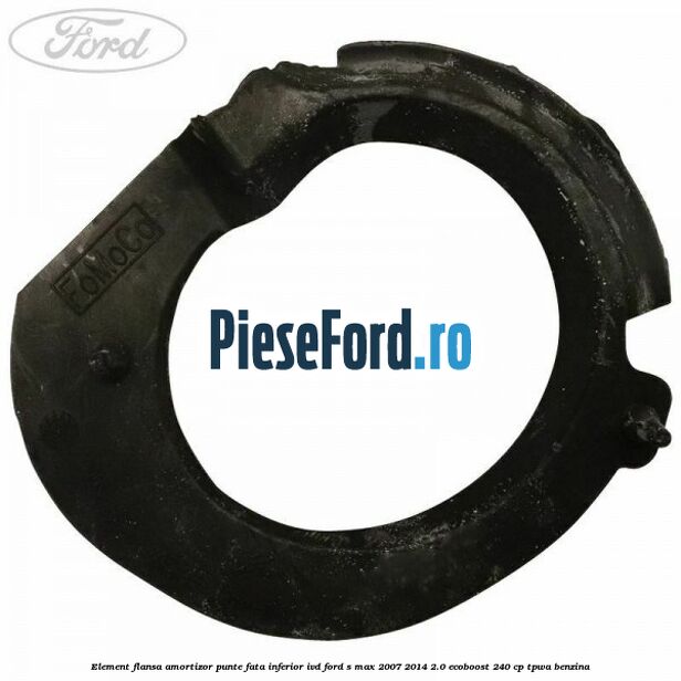 Element flansa amortizor punte fata inferior IVD Ford S-Max 2007-2014 2.0 EcoBoost 240 cp Element flansa amortizor punte fata inferior IVD Ford S-Max 2007-2014 2.0 EcoBoost 240 cp TPWA benzina