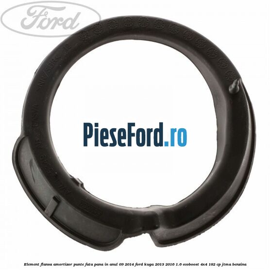 Element flansa amortizor punte fata pana in anul 09/2014 Ford Kuga 2013-2016 1.6 EcoBoost 4x4 182 cp Element flansa amortizor punte fata pana in anul 09/2014 Ford Kuga 2013-2016 1.6 EcoBoost 4x4 182 cp JTMA benzina
