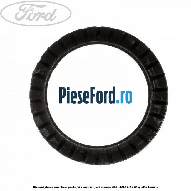 Element flansa amortizor punte fata superior Ford Mondeo 2014-2018 2.5 149 cp S7CB benzina