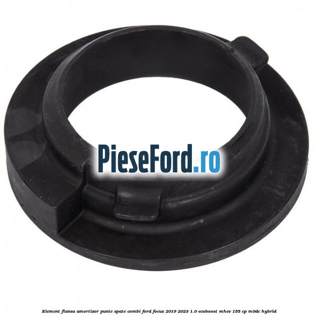 Element flansa amortizor punte spate combi Ford Focus 2019-2023 1.0 EcoBoost mHEV 155 cp M0DC Hybrid
