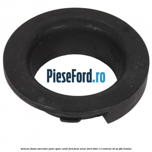 Element flansa amortizor punte spate combi Ford Focus Active 2019-2023 1.0 EcoBoost 85 cp Element flansa amortizor punte spate combi Ford Focus Active 2019-2023 1.0 EcoBoost 85 cp SFDC benzina