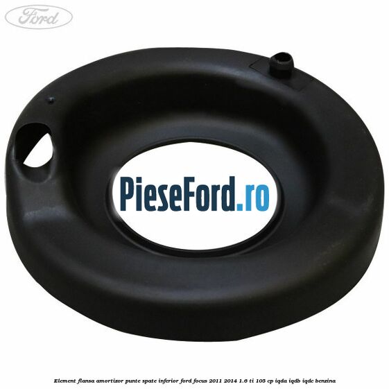 Element flansa amortizor punte spate inferior Ford Focus 2011-2014 1.6 Ti 105 cp