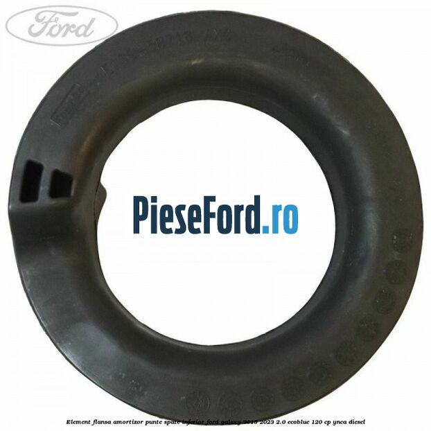 Element flansa amortizor punte spate inferior Ford Galaxy 2015-2023 2.0 EcoBlue 120 cp YNCA diesel