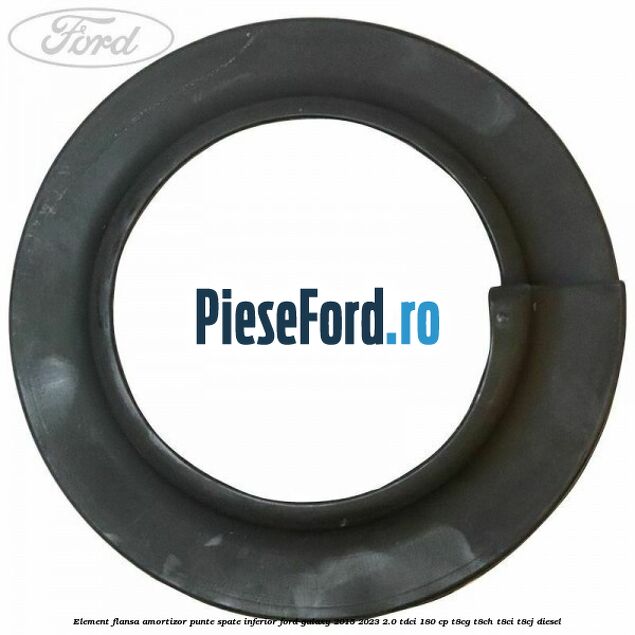 Element flansa amortizor punte spate inferior Ford Galaxy 2015-2023 2.0 TDCi 180 cp Element flansa amortizor punte spate inferior Ford Galaxy 2015-2023 2.0 TDCi 180 cp T8CG, T8CH, T8CI, T8CJ diesel