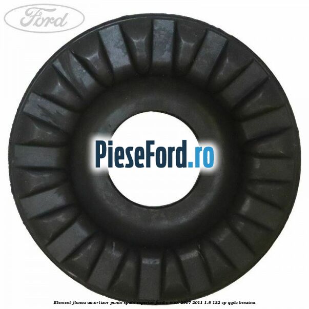 Element flansa amortizor punte spate superior Ford C-Max 2007-2011 1.8 122 cp QQDC benzina