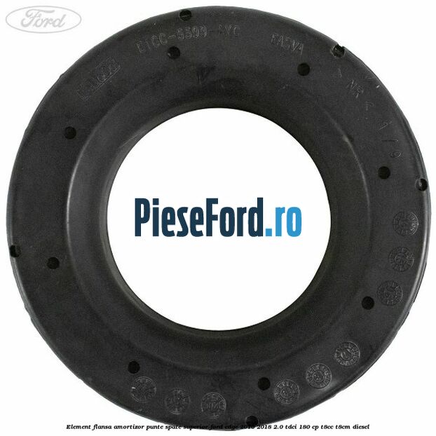 Element flansa amortizor punte spate superior Ford Edge 2016-2018 2.0 TDCi 180 cp T8CC, T8CM diesel