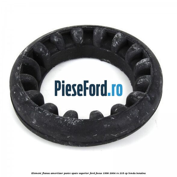 Element flansa amortizor punte spate superior Ford Focus 1998-2004 RS 215 cp HMDA benzina