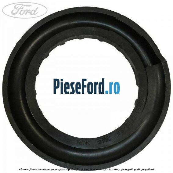 Element flansa amortizor punte spate superior Ford Focus 2008-2011 2.0 TDCi 136 cp G6DA, G6DB, G6DD, G6DG diesel