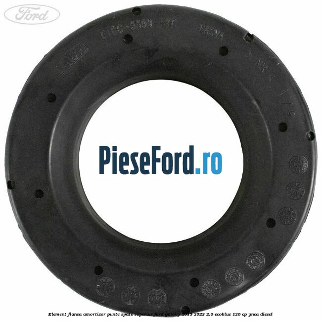 Element flansa amortizor punte spate superior Ford Galaxy 2015-2023 2.0 EcoBlue 120 cp YNCA diesel