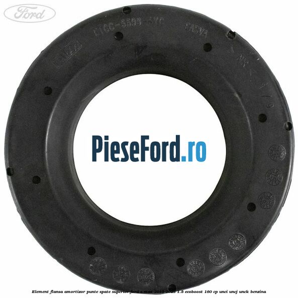 Element flansa amortizor punte spate superior Ford S-Max 2015-2023 1.5 EcoBoost 160 cp UNCI, UNCJ, UNCK benzina