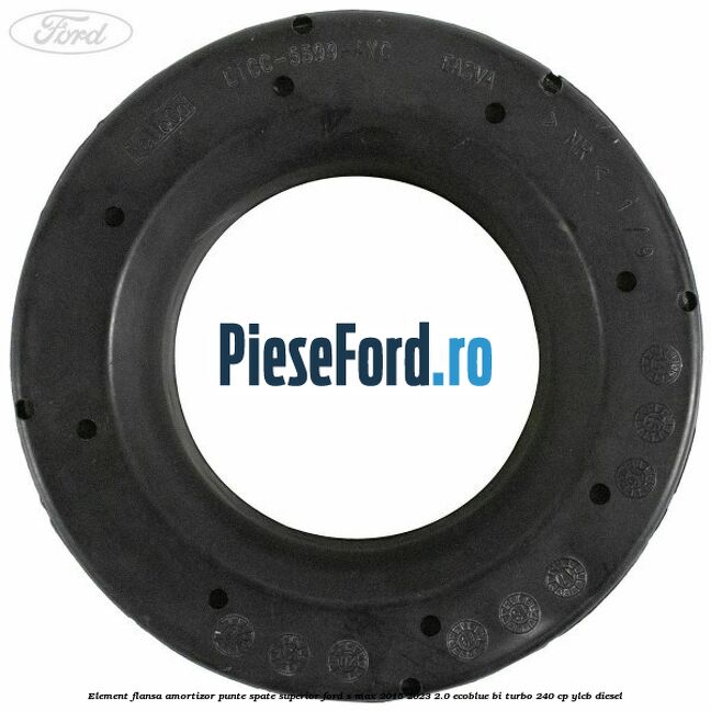 Element flansa amortizor punte spate superior Ford S-Max 2015-2023 2.0 EcoBlue Bi-Turbo 240 cp YLCB diesel