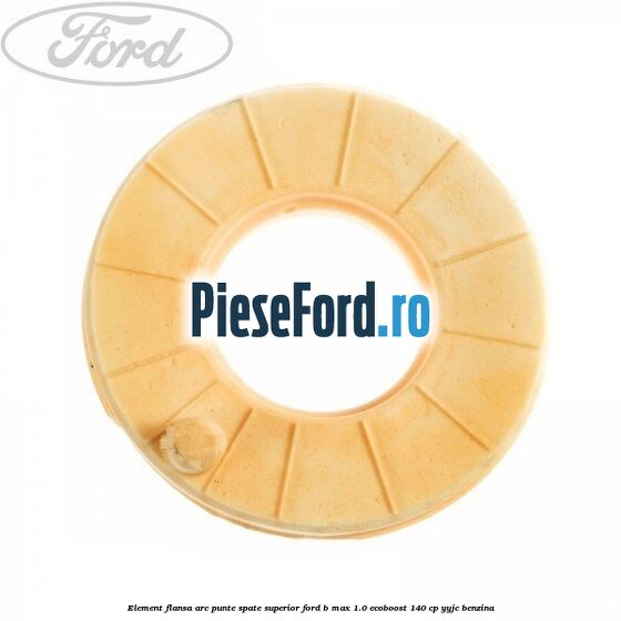 Element flansa arc punte spate superior Ford B-Max 1.0 EcoBoost 140 cp YYJC benzina