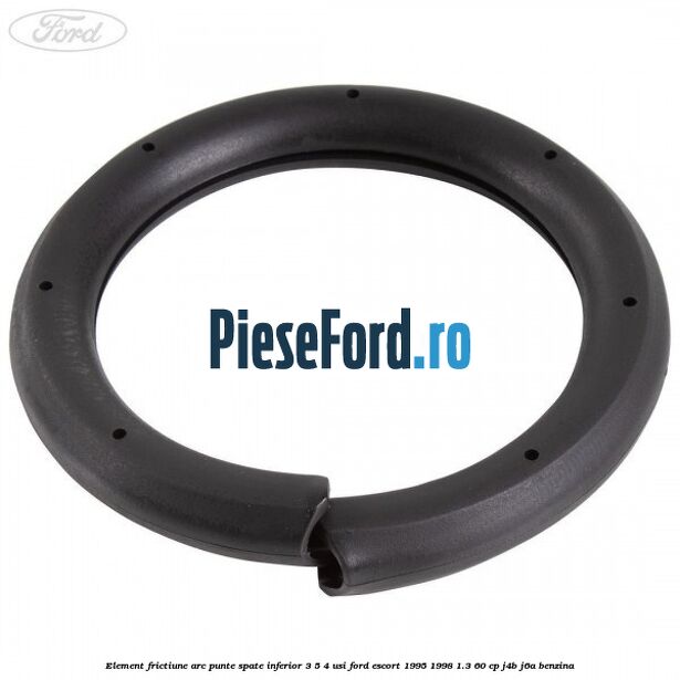 Element frictiune arc punte spate inferior 3/5 4 usi Ford Escort 1995-1998 1.3 60 cp
