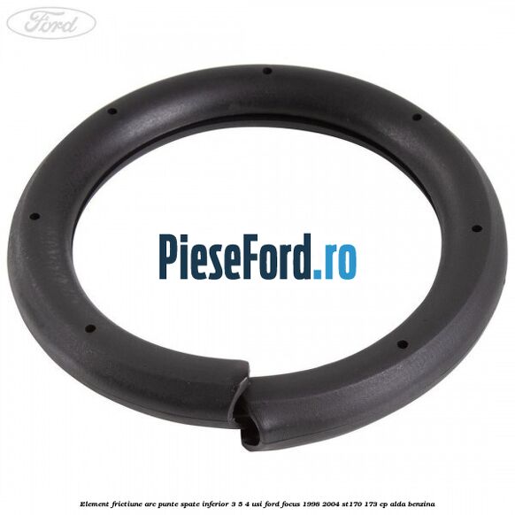 Element frictiune arc punte spate inferior 3/5 4 usi Ford Focus 1998-2004 ST170 173 cp ALDA benzina