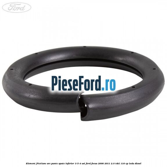 Element frictiune arc punte spate inferior 3/5 4 usi Ford Focus 2008-2011 2.0 TDCi 110 cp IXDA diesel