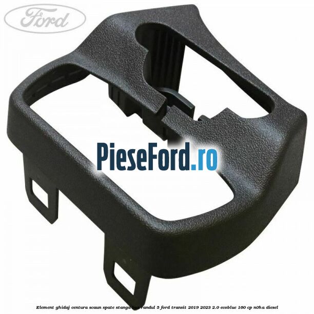 Element ghidaj centura scaun spate stanga BUS randul 5 Ford Transit 2019-2023 2.0 EcoBlue 160 cp N0HA diesel