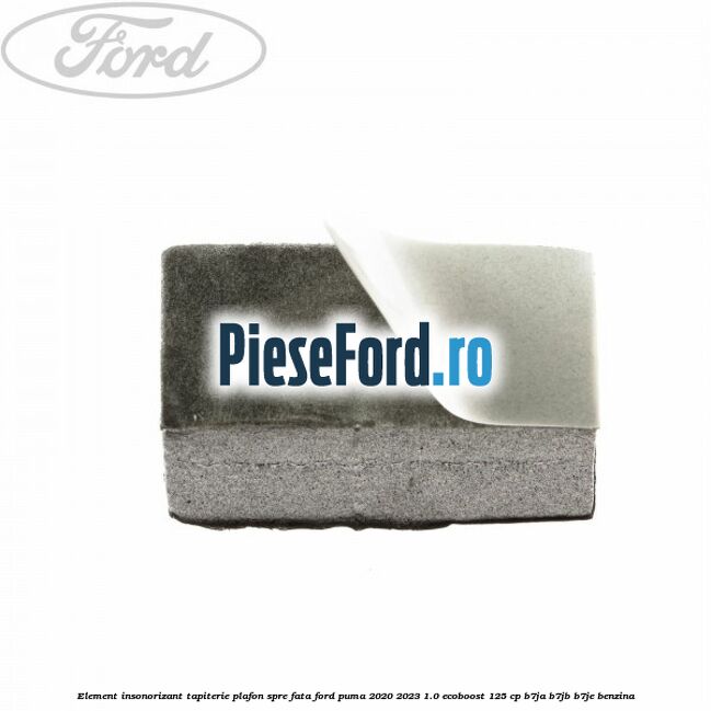 Element insonorizant tapiterie plafon spre fata Ford Puma 2020-2023 1.0 EcoBoost 125 cp B7JA, B7JB, B7JE benzina