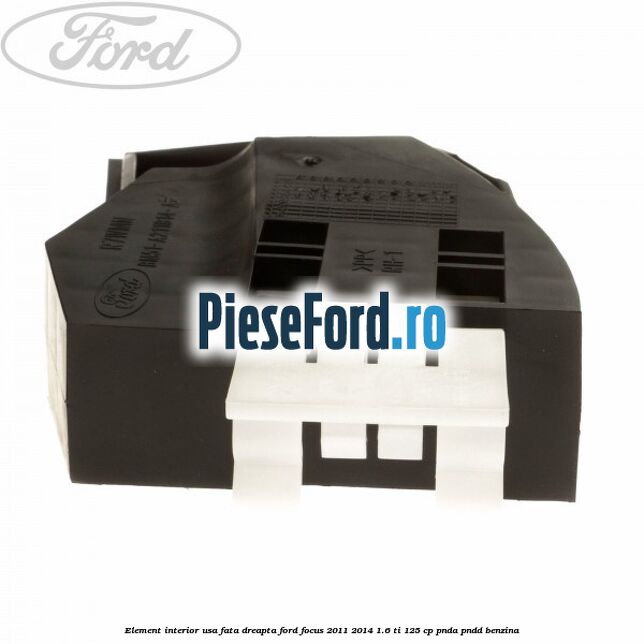 Element interior usa fata dreapta Ford Focus 2011-2014 1.6 Ti 125 cp PNDA, PNDD benzina