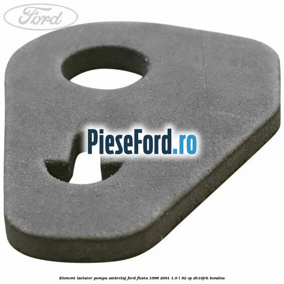 Element izolator pompa ambreiaj Ford Fiesta 1996-2001 1.0 i 52 cp ZH10JRB benzina