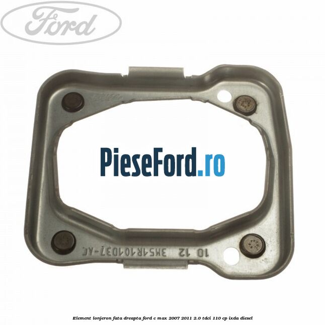 Element lonjeron fata dreapta Ford C-Max 2007-2011 2.0 TDCi 110 cp Element lonjeron fata dreapta Ford C-Max 2007-2011 2.0 TDCi 110 cp IXDA diesel