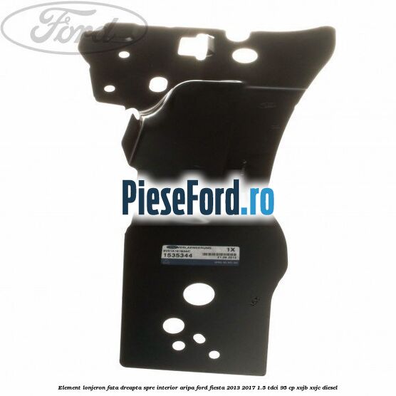 Element lonjeron fata dreapta spre interior aripa Ford Fiesta 2013-2017 1.5 TDCi 95 cp XVJB, XVJC diesel